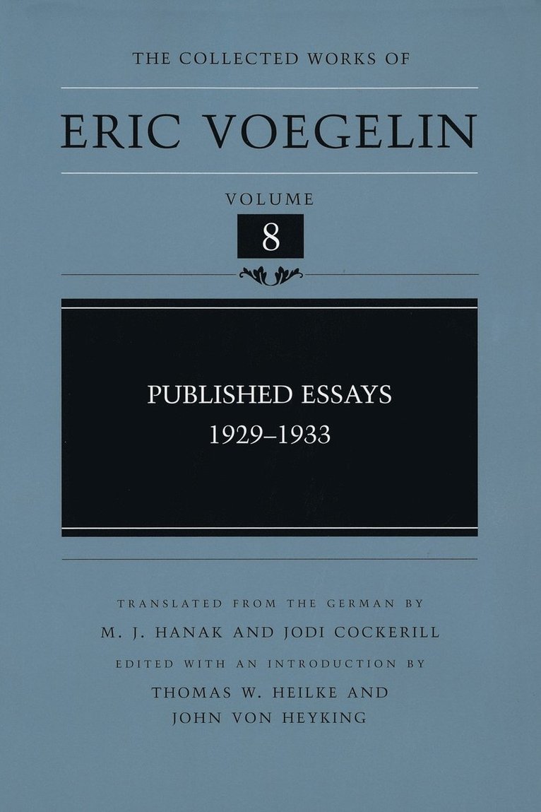 Eric Voegelin, Thomas W. Heilke, John von Heyking - Published Essays, 1929-1933 (CW8), Inbunden
