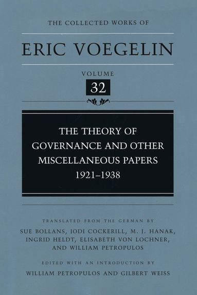 Eric Voegelin, William Petropulos, Gilbert Weiss - Theory of Governance and Other Miscellaneous Papers, 1921-1938 (CW32), Inbunden