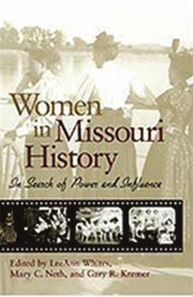 LeeAnn Whites, Mary C. Neth, Gary R. Kremer - Women in Missouri History, Häftad