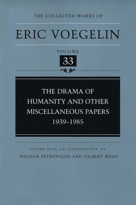 bokomslag The Drama of Humanity and Other Miscellaneous Papers, 1939-1985 (CW33)