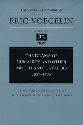 Drama of Humanity and Other Miscellaneous Papers, 1939-1985 (CW33)