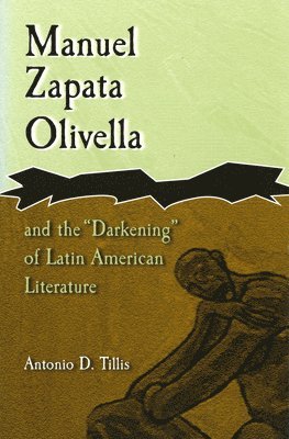 Manuel Zapata Olivella and the Darkening of Latin American Literature 1