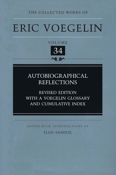 Eric Voegelin, Ellis Sandoz - Autobiographical Reflections (CW34), Inbunden
