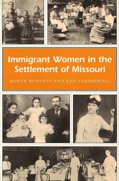 bokomslag Immigrant Women in the Settlement of Missouri