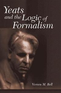 bokomslag Yeats and the Logic of Formalism