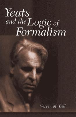 Yeats and the Logic of Formalism 1