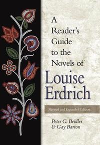 bokomslag A Reader's Guide to the Novels of Louise Erdrich Volume 1