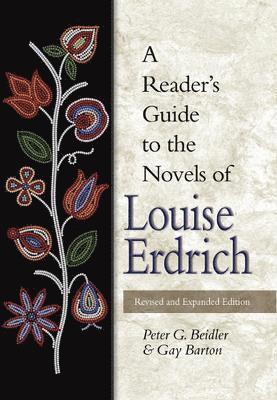 A Reader's Guide to the Novels of Louise Erdrich Volume 1 1