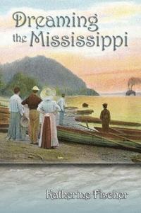 bokomslag Dreaming the Mississippi