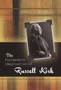 bokomslag The Postmodern Imagination of Russell Kirk