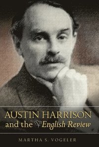 bokomslag Austin Harrison and the English Review