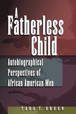 Tara T. Green - Fatherless Child, Inbunden