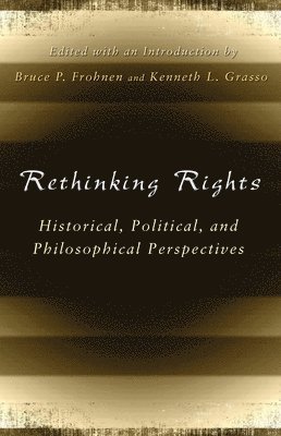 Bruce P. Frohnen, Kenneth L. Grasso - Rethinking Rights, Häftad