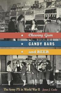bokomslag Chewing Gum, Candy Bars, and Beer Volume 1