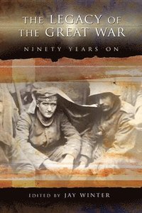 bokomslag Legacy of the Great War Volume 1