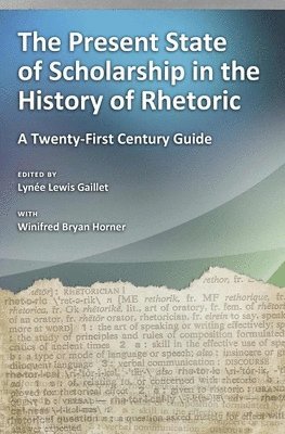 bokomslag Present State of Scholarship in the History of Rhetoric