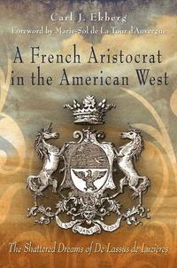 bokomslag A French Aristocrat in the American West