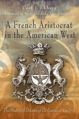 bokomslag A French Aristocrat in the American West