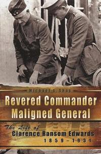 bokomslag Revered Commander, Maligned General