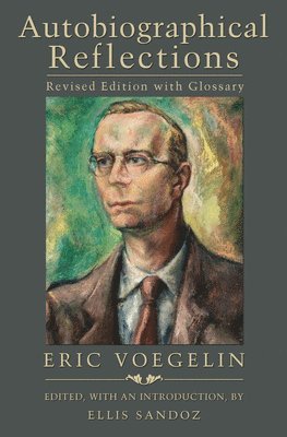Eric Voegelin, Ellis Sandoz - Autobiographical Reflections, Häftad