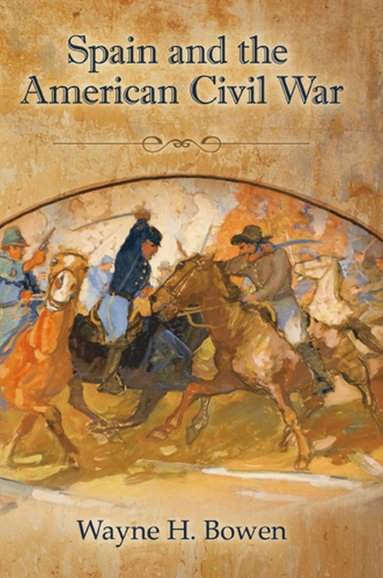 bokomslag Spain and the American Civil War
