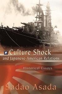 bokomslag Culture Shock and Japanese-American Relations