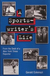 bokomslag A Sportswriter's Life