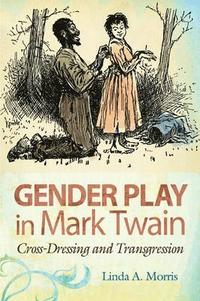 bokomslag Gender Play in Mark Twain