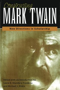 bokomslag Constructing Mark Twain