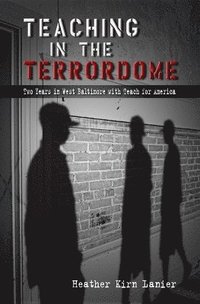 bokomslag Teaching in the Terrordome