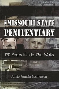 bokomslag The Missouri State Penitentiary