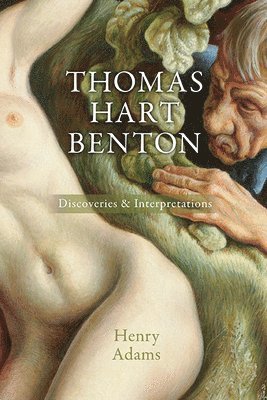 Henry Adams - Thomas Hart Benton, Inbunden