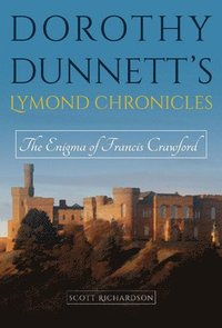 bokomslag Dorothy Dunnetts Lymond Chronicles