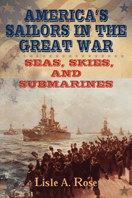 America’s Sailors in the Great War