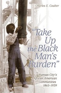 bokomslag Take Up the Black Man's Burden