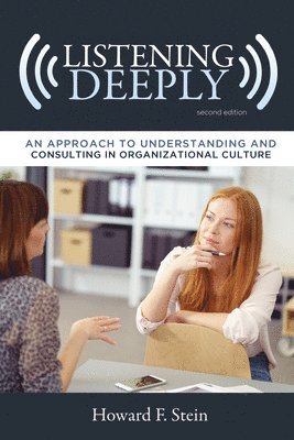 Howard F. Stein - Listening Deeply, Inbunden