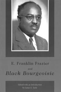bokomslag E. Franklin Frazier and Black Bourgeoisie