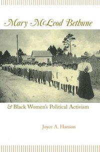 bokomslag Mary McLeod Bethune and Black Women's Political Activism