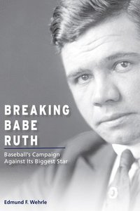 bokomslag Breaking Babe Ruth
