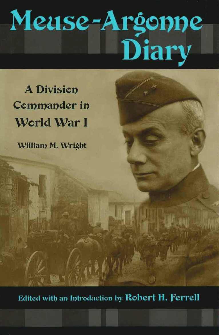 William M. Wright, Robert H. Ferrell - Meuse-Argonne Diary, Häftad