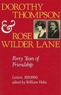 bokomslag Dorothy Thompson and Rose Wilder Lane