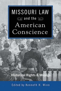 bokomslag Missouri Law and the American Conscience