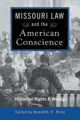 Missouri Law and the American Conscience 1