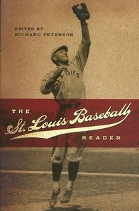 bokomslag The St. Louis Baseball Reader