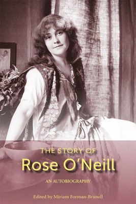bokomslag Story of Rose O'Neill, Volume 1