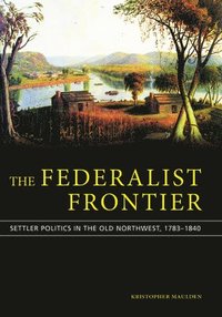 bokomslag The Federalist Frontier