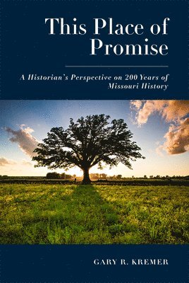 Gary R. Kremer - This Place of Promise, Häftad