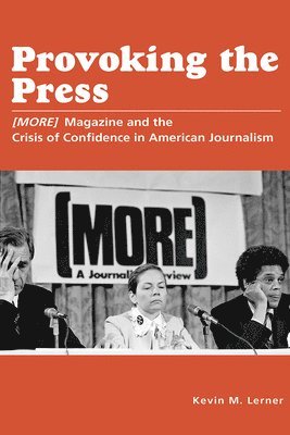 Kevin M. Lerner - Provoking the Press, Häftad