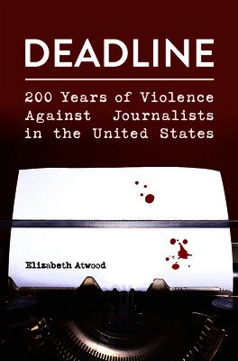 Elizabeth Atwood - Deadline, Inbunden