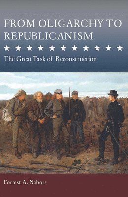Forrest A. Nabors - From Oligarchy to Republicanism, Häftad